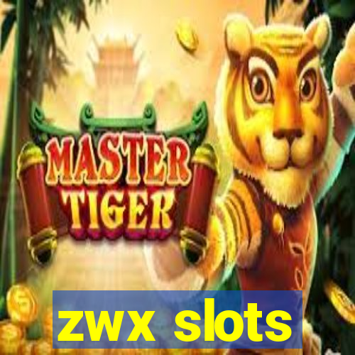 zwx slots